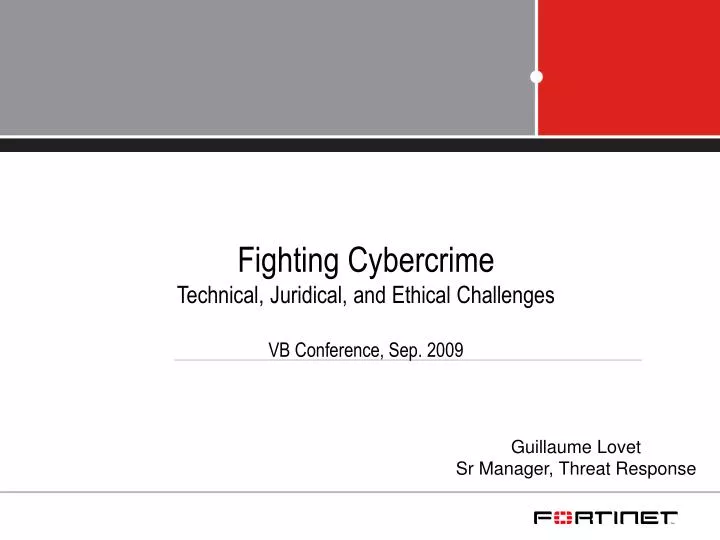 fighting cybercrime technical juridical and ethical challenges vb conference sep 2009