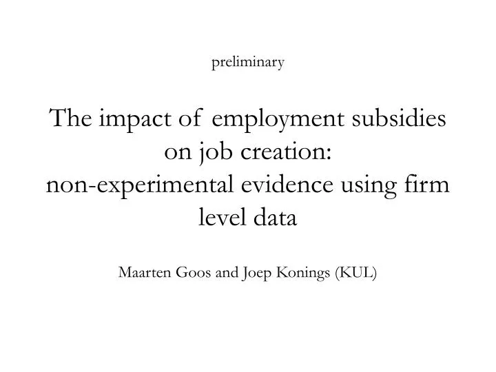 the impact of employment subsidies on job creation non experimental evidence using firm level data