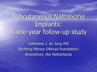 Subcutaneous Naltrexone Implants: A one-year follow-up study