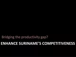 enhance suriname s competitiveness