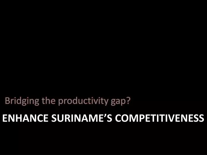 enhance suriname s competitiveness