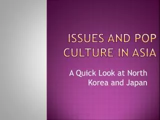 Issues and Pop Culture in Asia