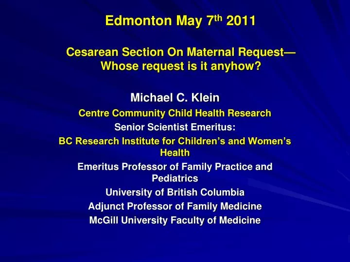 edmonton may 7 th 2011 cesarean section on maternal request whose request is it anyhow