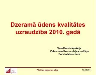 dzeram dens kvalit tes uzraudz ba 2010 gad