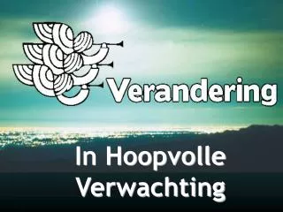 in hoopvolle verwachting