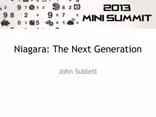 Niagara: The Next Generation