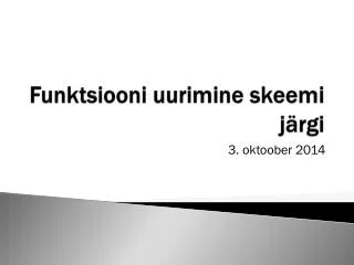 funktsiooni uurimine skeemi j rgi