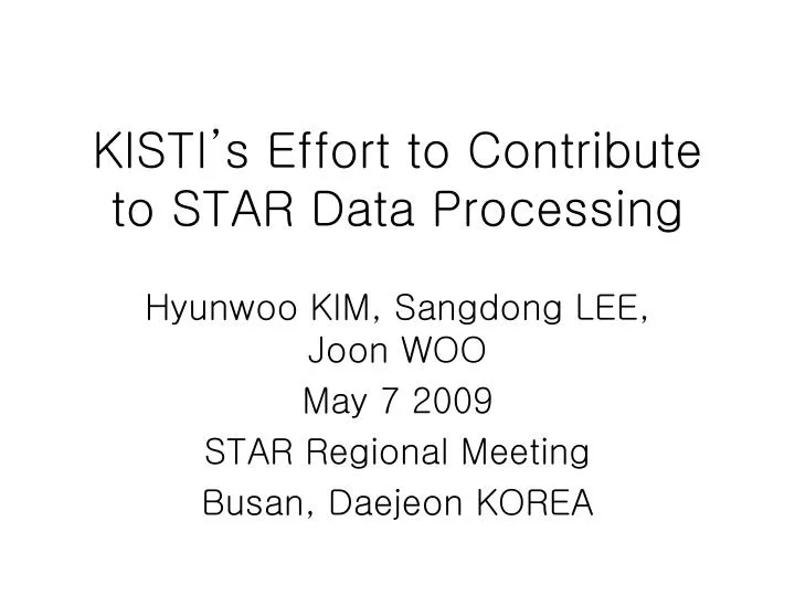 kisti s effort to contribute to star data processing