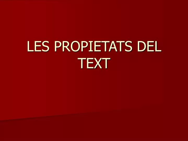 les propietats del text