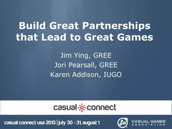 build great partnerships that lead to great games