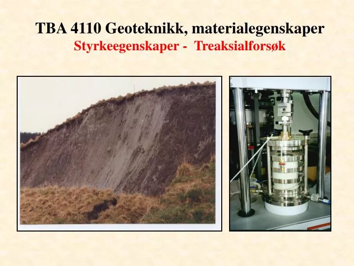 tba 4110 geoteknikk materialegenskaper styrkeegenskaper treaksialfors k