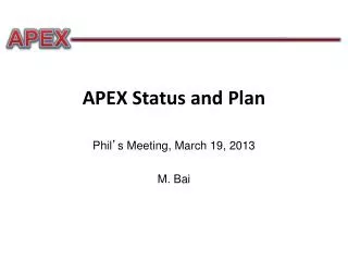 APEX Status and Plan