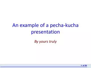 An example of a pecha-kucha presentation