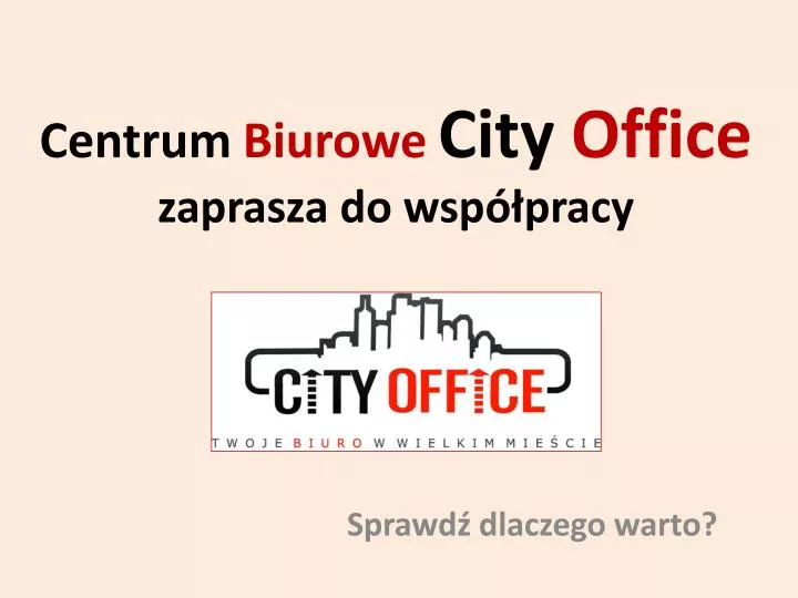 centrum biurowe city office zaprasza do wsp pracy