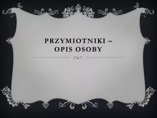 przymiotniki opis osoby