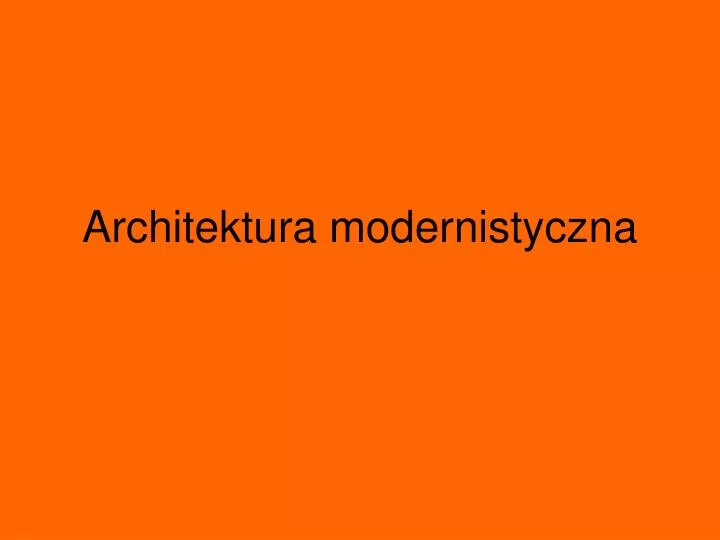 architektura modernistyczna