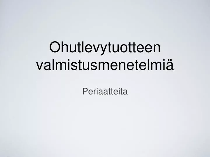 ohutlevytuotteen valmistusmenetelmi