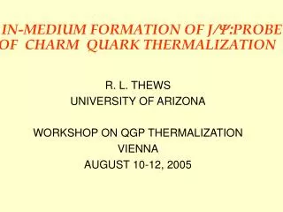 IN-MEDIUM FORMATION OF J /Y : PROBE OF CHARM QUARK THERMALIZATION