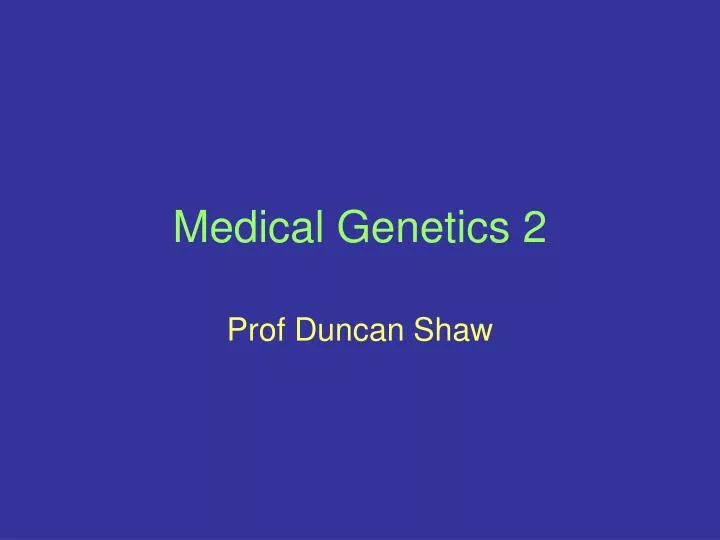 medical genetics 2