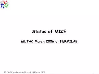 Status of MICE MUTAC March 2006 at FERMILAB