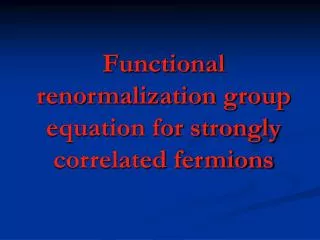 Functional renormalization group equation for strongly correlated fermions