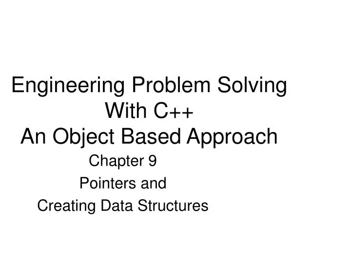 engineering problem solving with c an object based approach