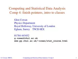 Computing and Statistical Data Analysis Comp 4: finish pointers, intro to classes