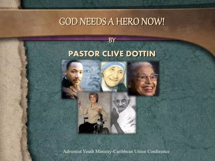 god needs a hero now by pastor clive dottin