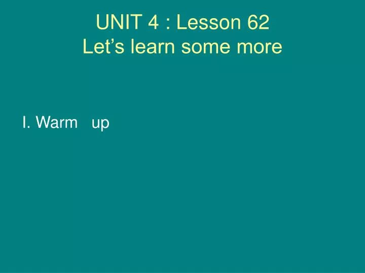 unit 4 lesson 62 let s learn some more