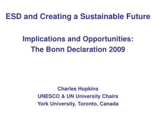 ESD and Creating a Sustainable Future Implications and Opportunities: The Bonn Declaration 2009