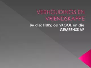 verhoudings en vriendskappe