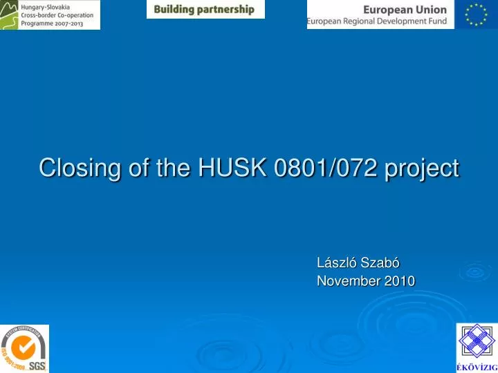closing of the husk 0801 072 project