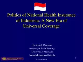 Politics of National Health Insurance of Indonesia: A New Era of Universal Coverage