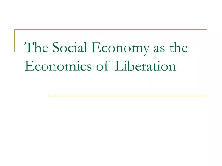 the social economy as the economics of liberation