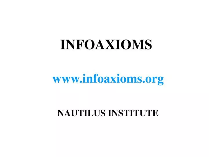 infoaxioms www infoaxioms org nautilus institute