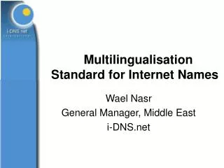 Multilingualisation Standard for Internet Names