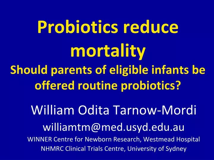 probiotics reduce mortality should parents of eligible infants be offered routine probiotics