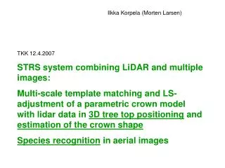 TKK 12.4.2007 STRS system combining LiDAR and multiple images: