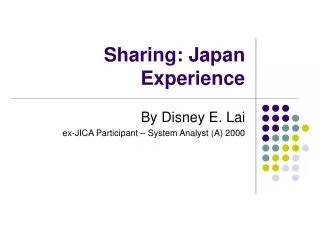 Sharing: Japan Experience