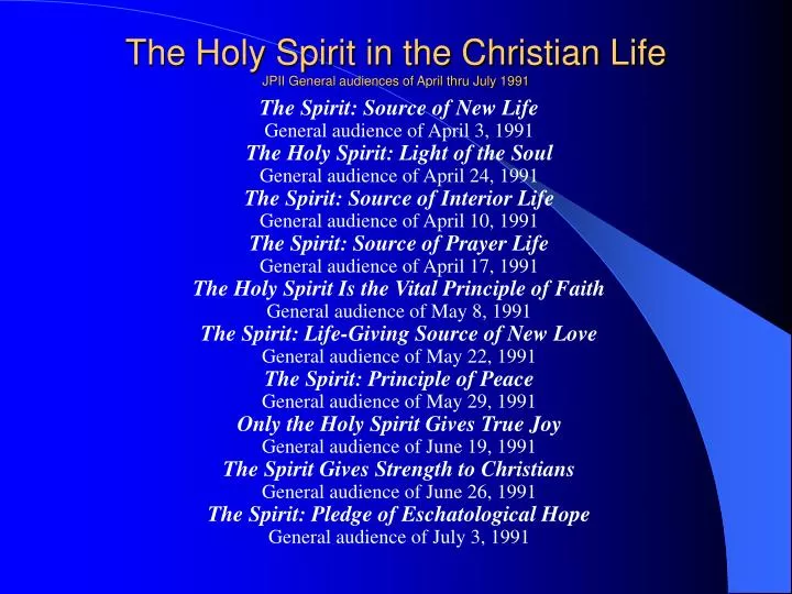 the holy spirit in the christian life jpii general audiences of april thru july 1991