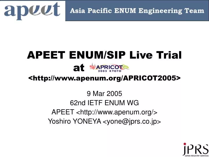apeet enum sip live trial at http www apenum org apricot2005