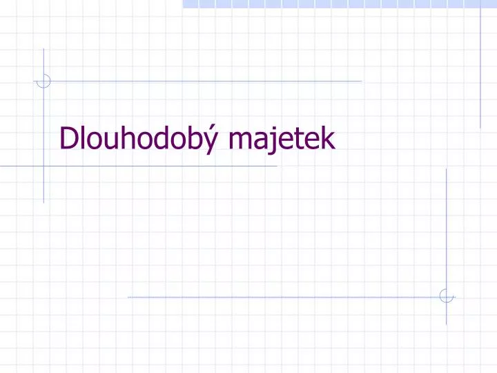 dlouhodob majetek