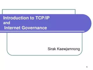 Introduction to TCP/IP and Internet Governance