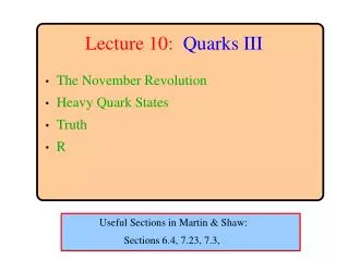 Lecture 10: Quarks III