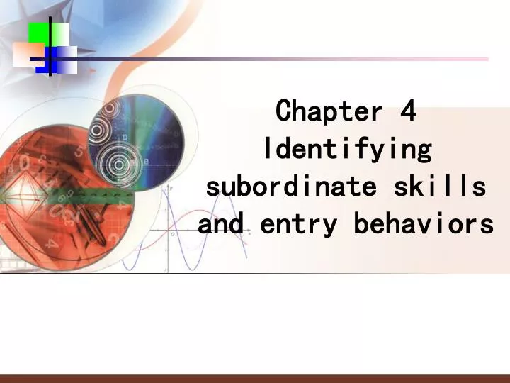 chapter 4 identifying subordinate skills and entry behaviors