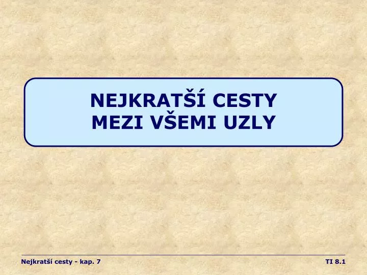 nejkrat cesty mezi v emi uzly