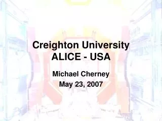 Creighton University ALICE - USA