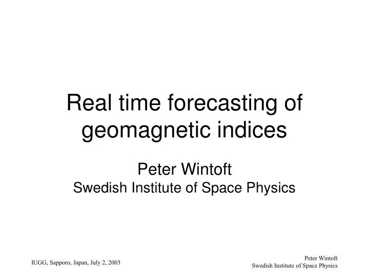 real time forecasting of geomagnetic indices