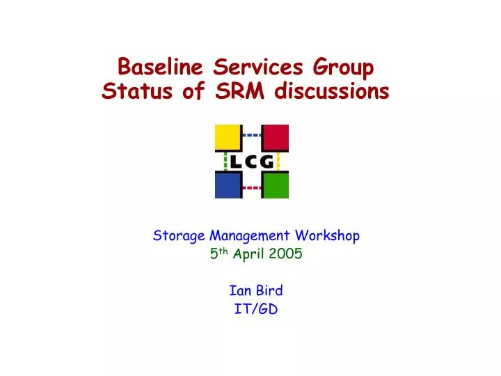 baseline services group status of srm discussions