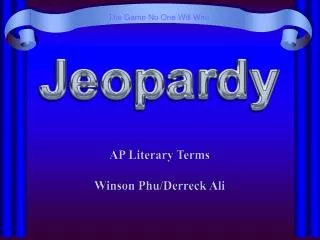 AP Literary Terms Winson Phu/Derreck Ali